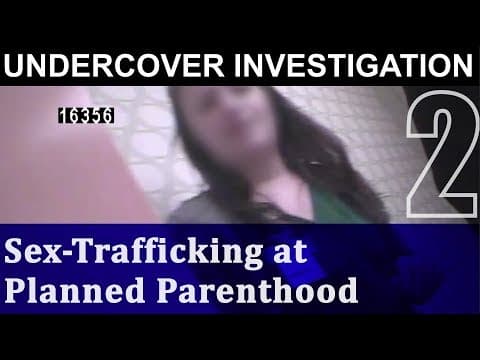 Thumbnail for SECOND Planned Parenthood Aids Pimp's Underage Sex Ring