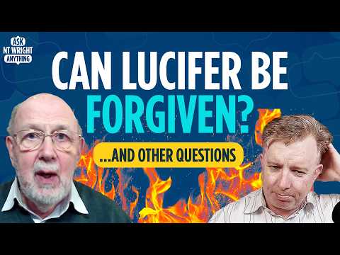 Thumbnail for Is abortion ever justified? Can Lucifer be forgiven? NT Wright answers your questions