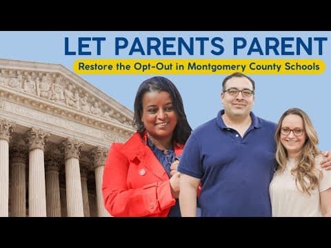 Thumbnail for Let Parents Parent: Restore the Opt-Out in Montgomery County Schools