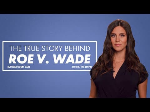 Thumbnail for The True Story Behind Roe v. Wade